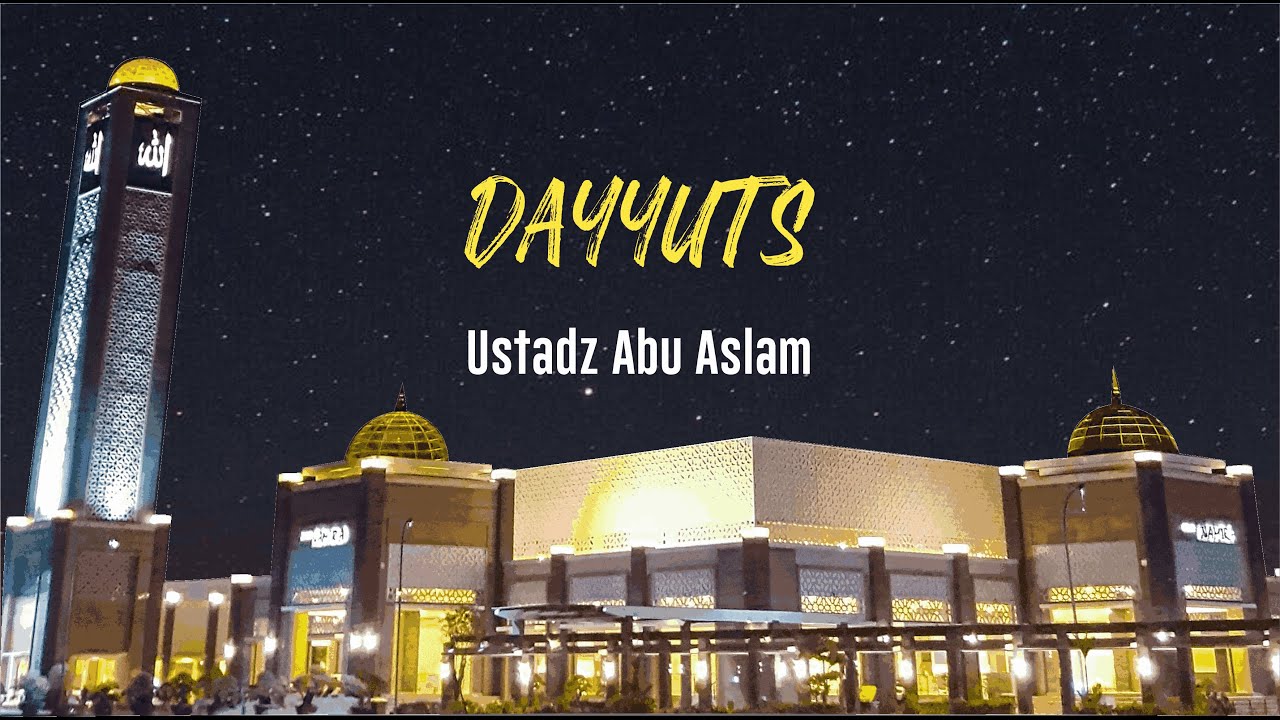 Ustadz Abu Aslam - Dayyuts
