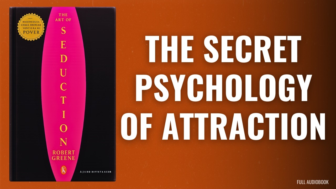 The Art of Seduction Robert Greene | Psychology of Influence | Full Audibook