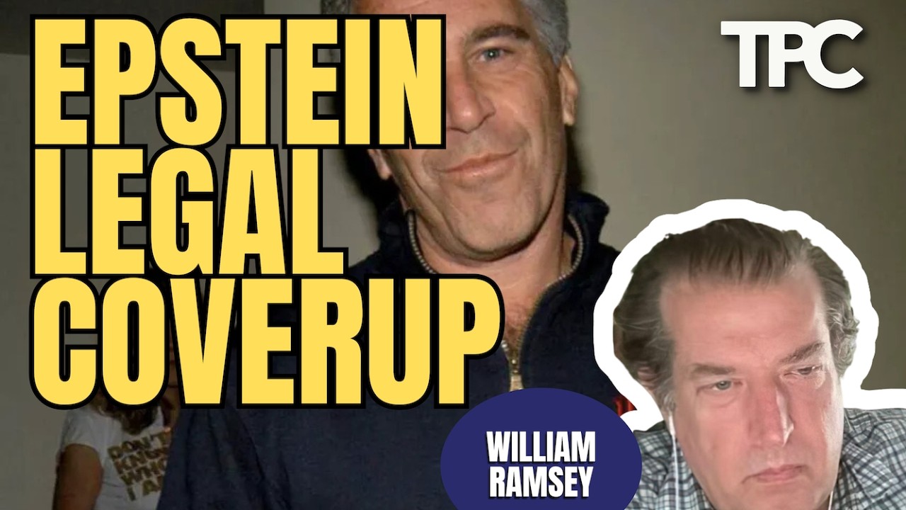 Epstein Legal Cover Up | William Ramsey (TPC #1,972)