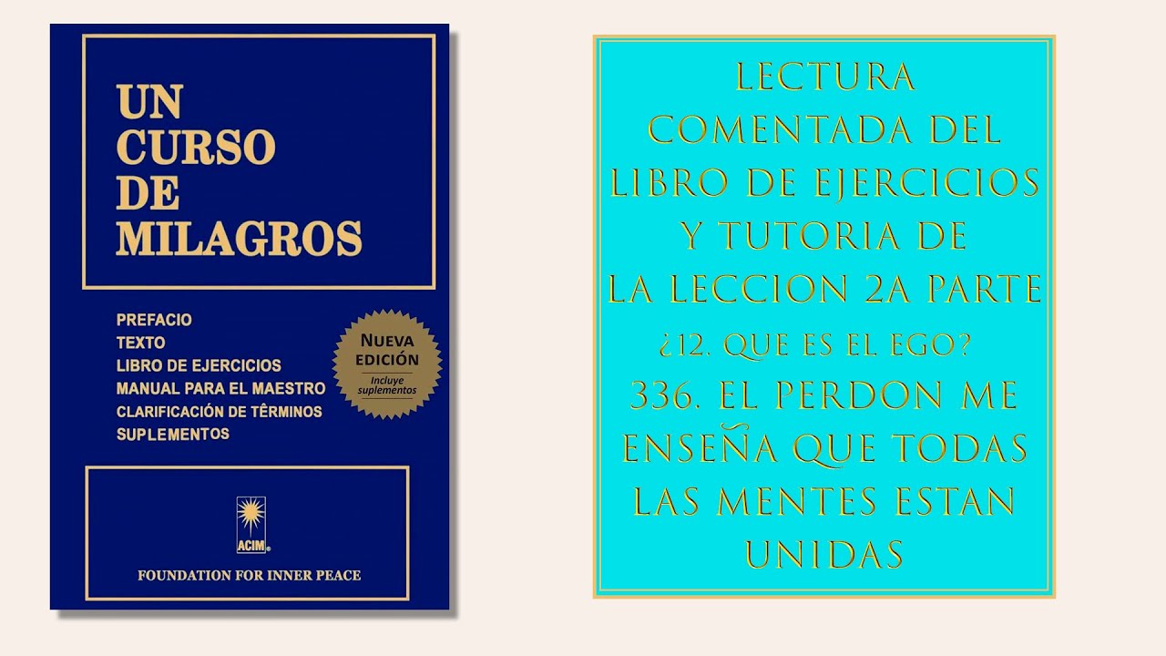 Libro ejercicios. Lección 336. El perdón me enseña que todas las mentes están unidas
