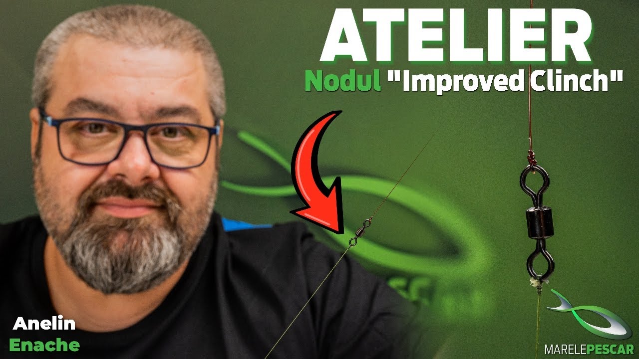 Noduri Esentiale pentru Pescuit - Improved Clinch | Atelierul MarelePescar | Pescuit la Feeder