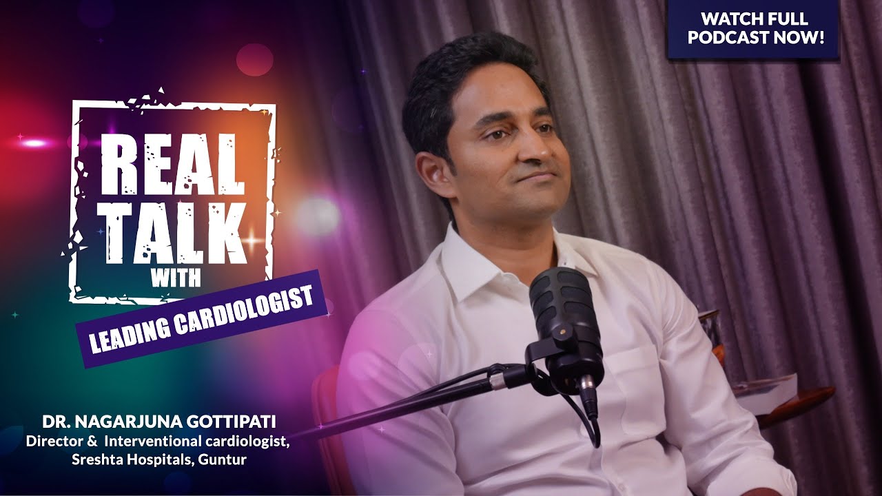 Heart Health Secrets #podcast  | Dr. Nagarjuna Gottipati | Sreshta Hospitals, #guntur