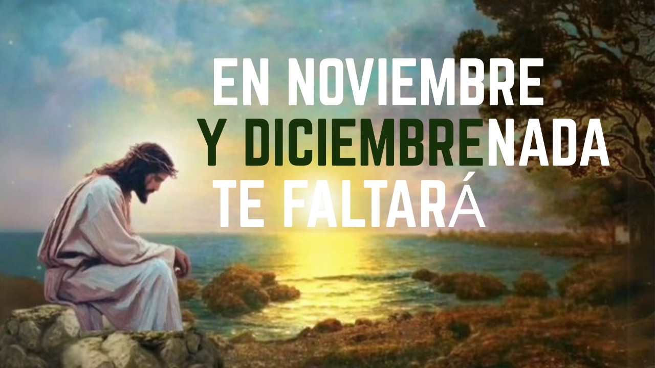 DIOS TE DICE HOY: Si Lo Escuchas y Lo Crees, En Noviembre y Diciembre Nada Te Faltará 🙏✨ |
