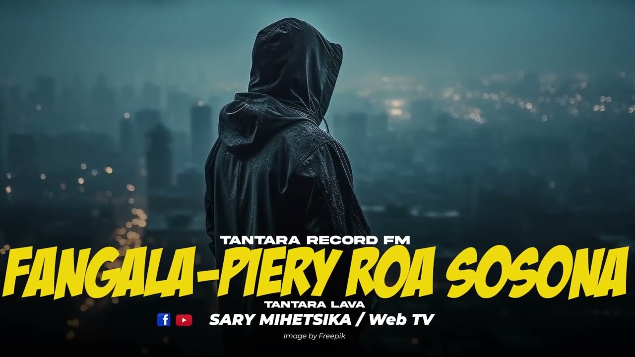 TANTARA MALAGASY - FANGALA-PIERY ROA SOSONA (Tantaran'i RECORD FM) Tantara Lava