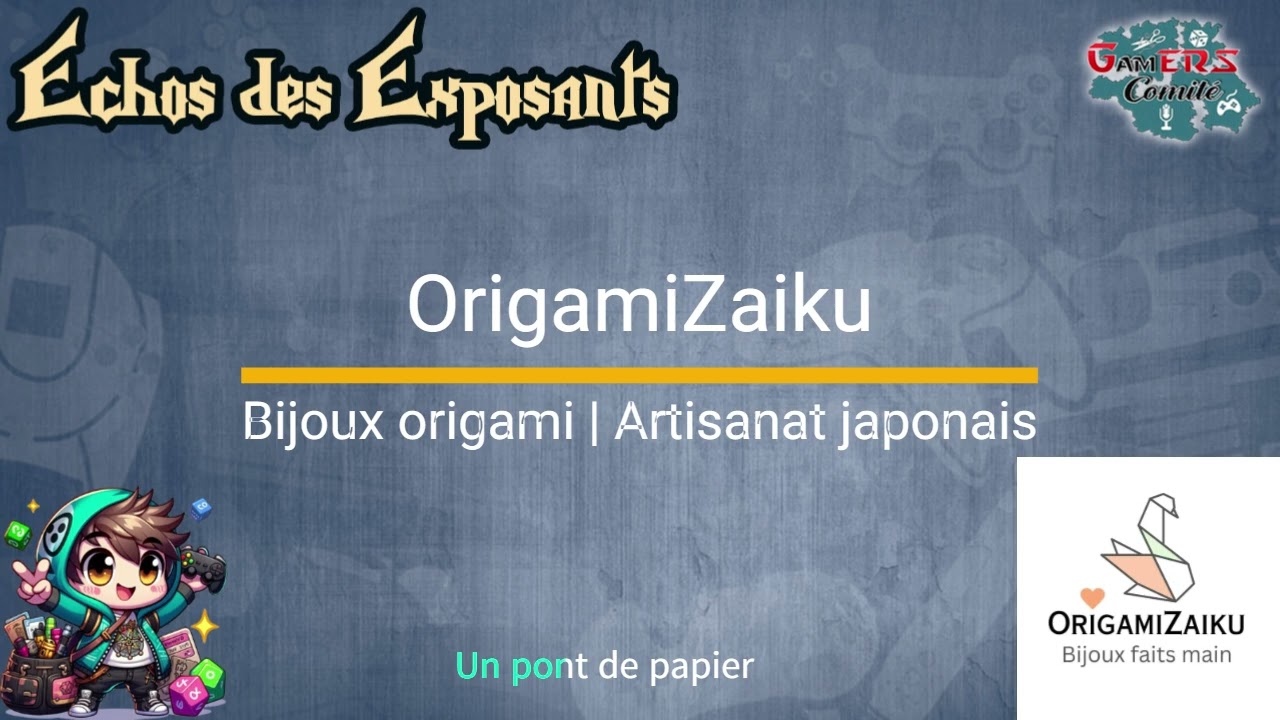 Échos des Exposants - OrigamiZaiku