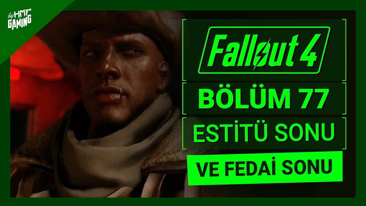 ENSTİTÜ SONU VE FEDAİ SONU 🟢 BÖLÜM 77 🟢 FALLOUT 4 🟢 #fallouthmf
