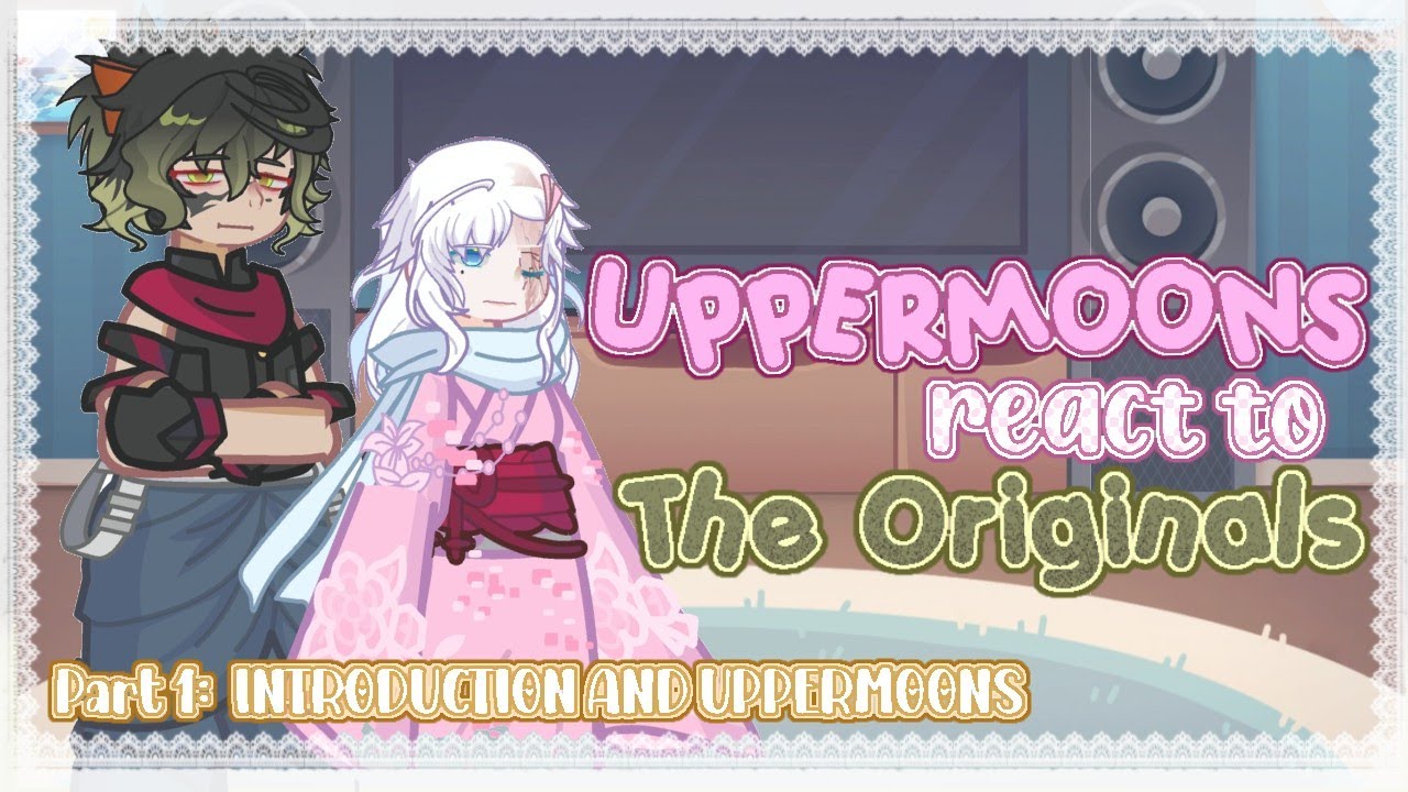 ⋆˚ 𝜗𝜚˚⋆ Uppermoons react to the ORIGINALS  !! 1/? !! 2X SPEED !! Gl2 x KnY !! 