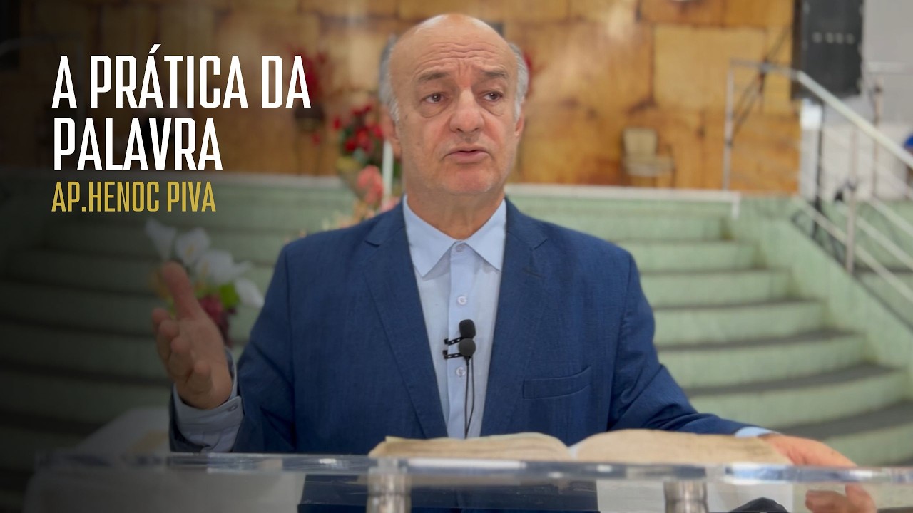 A PRATICA DA PALAVRA | Ap. Henoc Piva