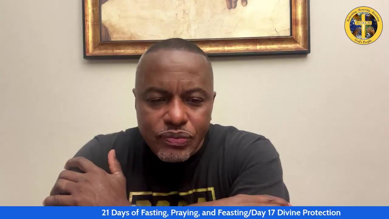21 Days of Fasting, Praying, and Feasting/Day 17 Divine Protection