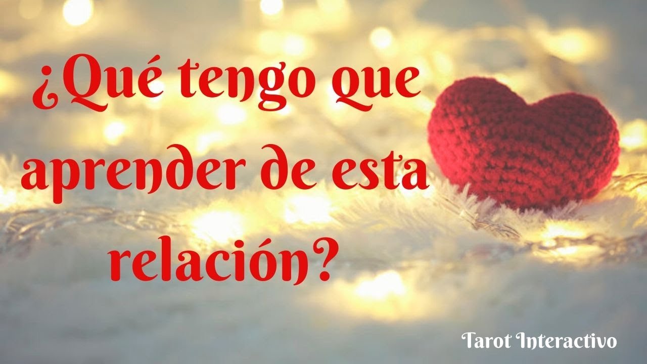 ¿Qué tengo que aprender de esta relación? - ✨Tarot Interactivo✨