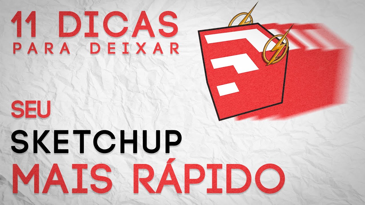 ⚡SKETCHUP MAIS RÁPIDO - 11 DICAS⚡
