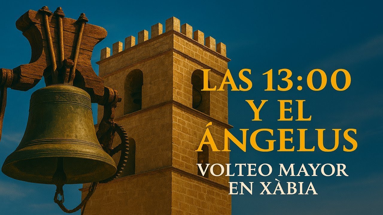 Las 13:00 y el Ángelus a Mano 🔔 | Volteo Mayor a Motor en Xàbia