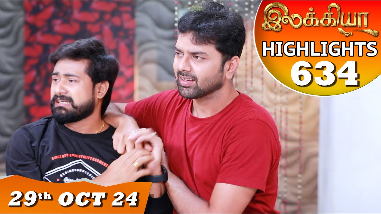 Ilakkiya Serial | EP 634 Highlights | 29th Oct 2024 | Shambhavy | Nandan | Sushma Nair