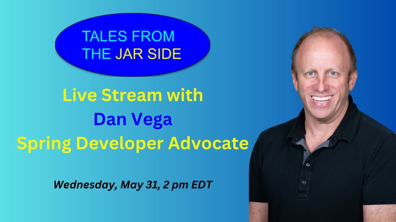 Live Stream with Dan Vega, Spring Developer Advocate