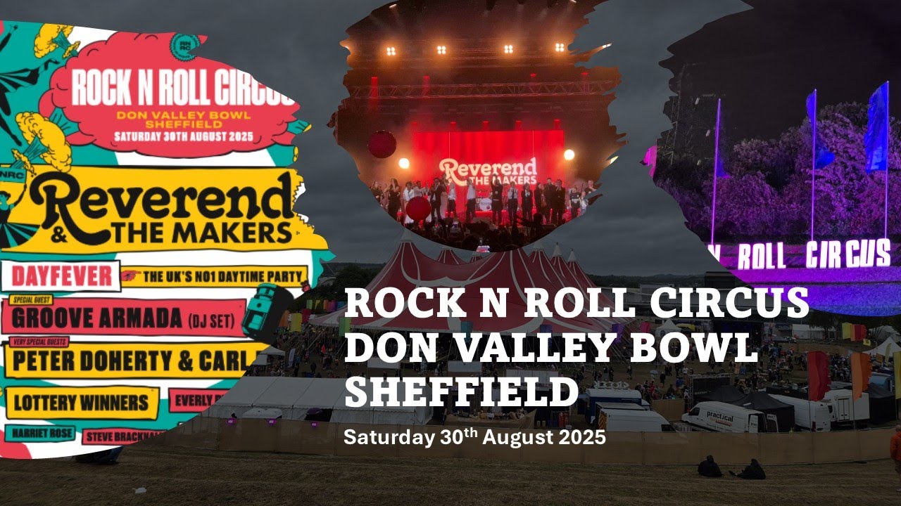 Rock n Roll Circus, Sheffield! 30.08.25 ft Lottery Winners, Doherty/Barat, Groove Armada & The Rev!!