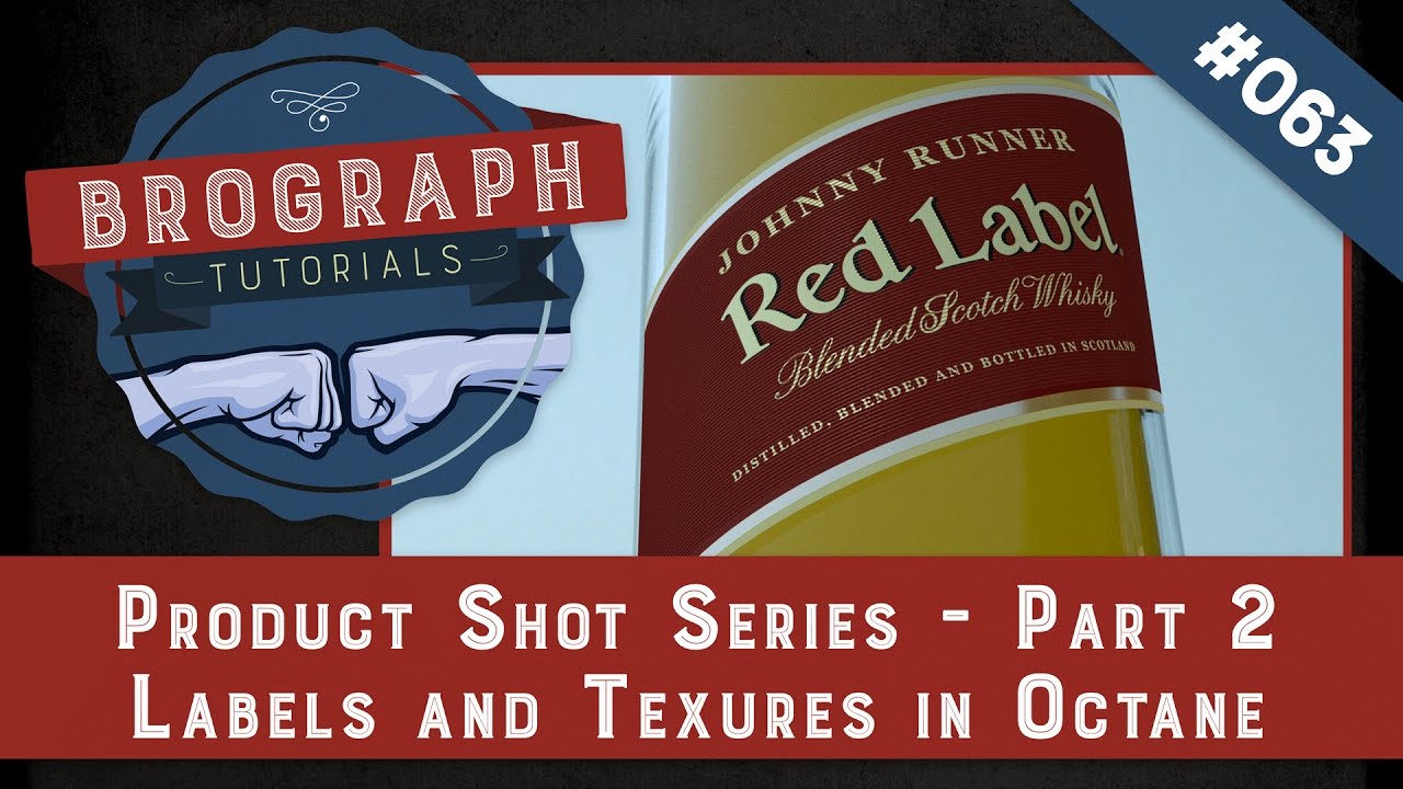 Brograph Tutorial 063 - Product Shot Series 2 - Labels and Textures in Octane