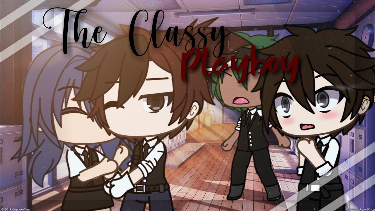 The Classy Playboy | BL GLMM | Original? | New Intro (read desc.)