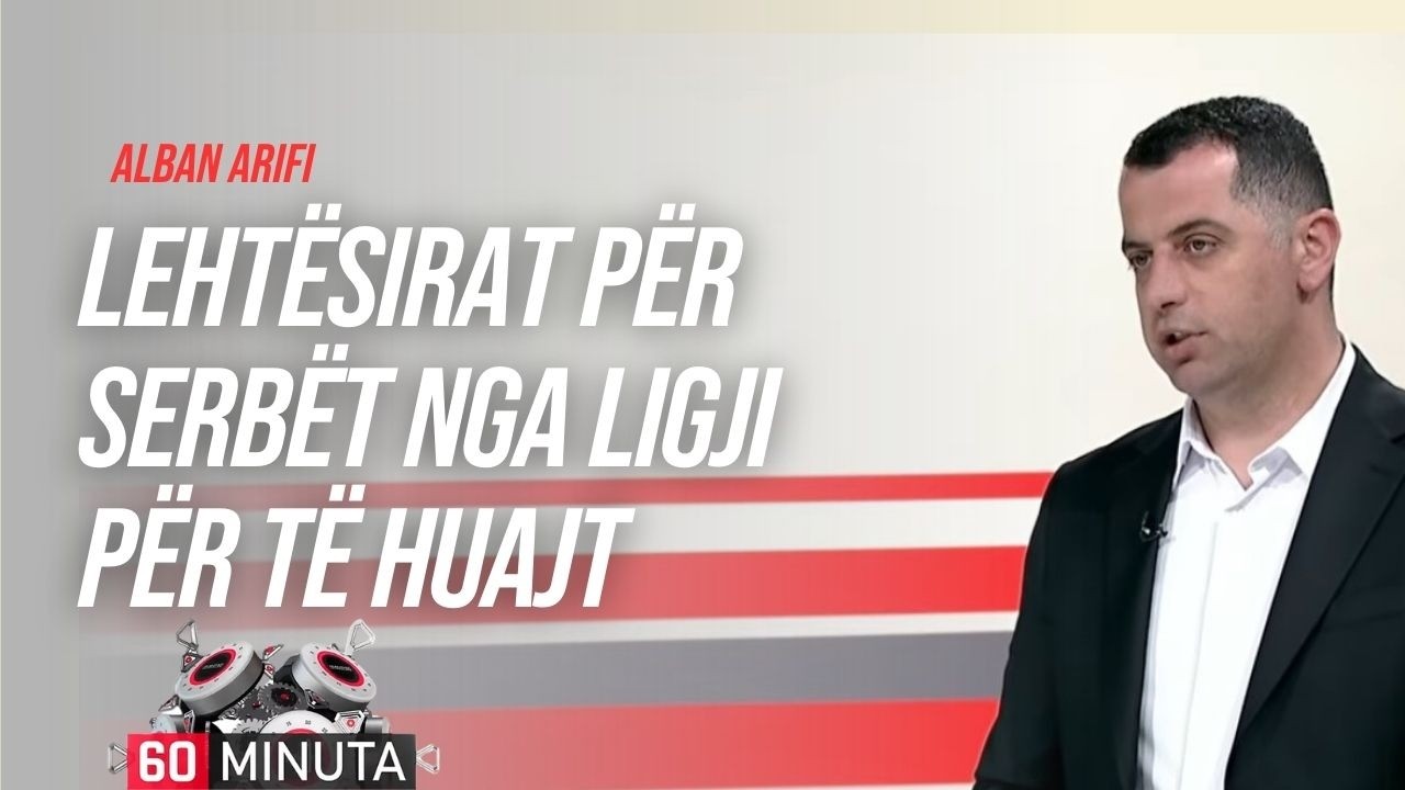 Lehtësirat për serbët nga Ligji për të huajt -  Alban Arifi