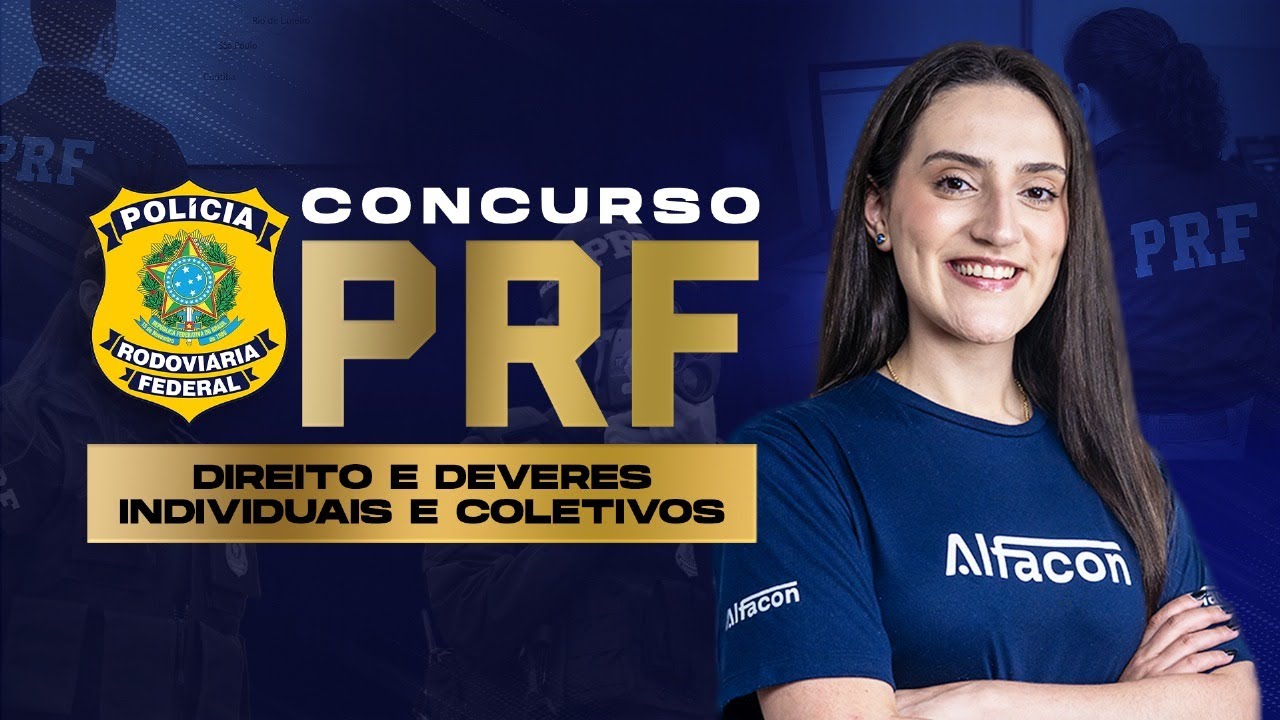 Concurso PRF: Direito Constitucional – Direito e Deveres individuais e coletivos