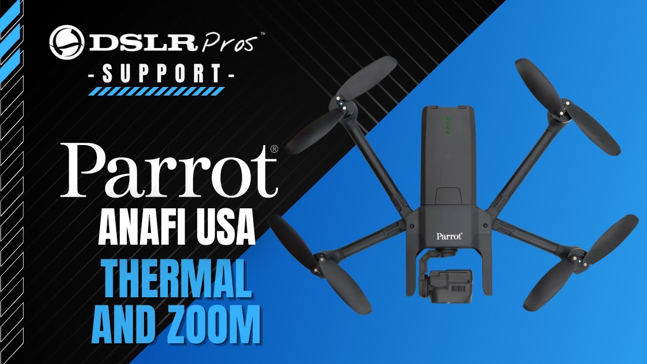 Parrot ANAFI USA - Thermal and Zoom | DSLRPros Support