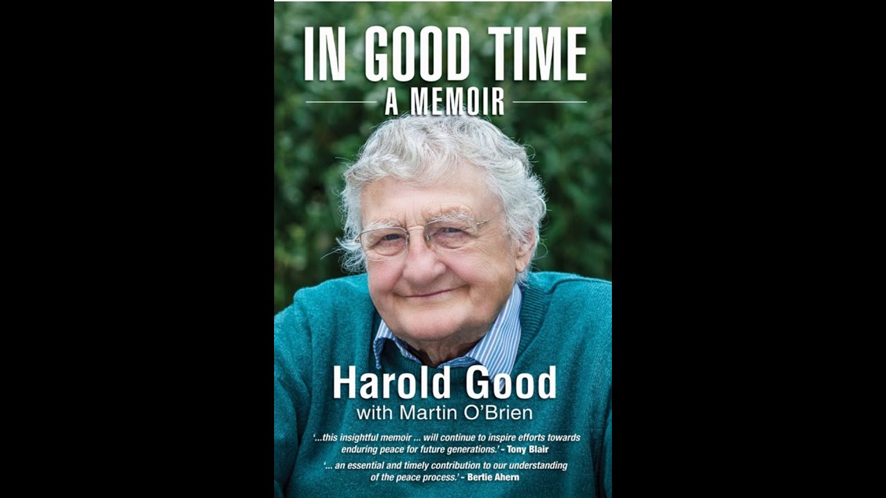 Inside the Irish Peace Process: A Conversation with Harold Good