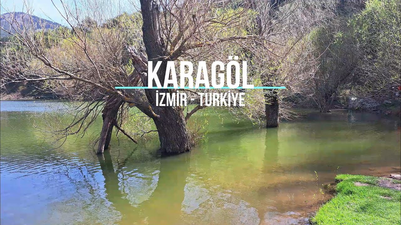 Karagöl Tabiat Parkı - İzmir - Türkiye (Video.90)