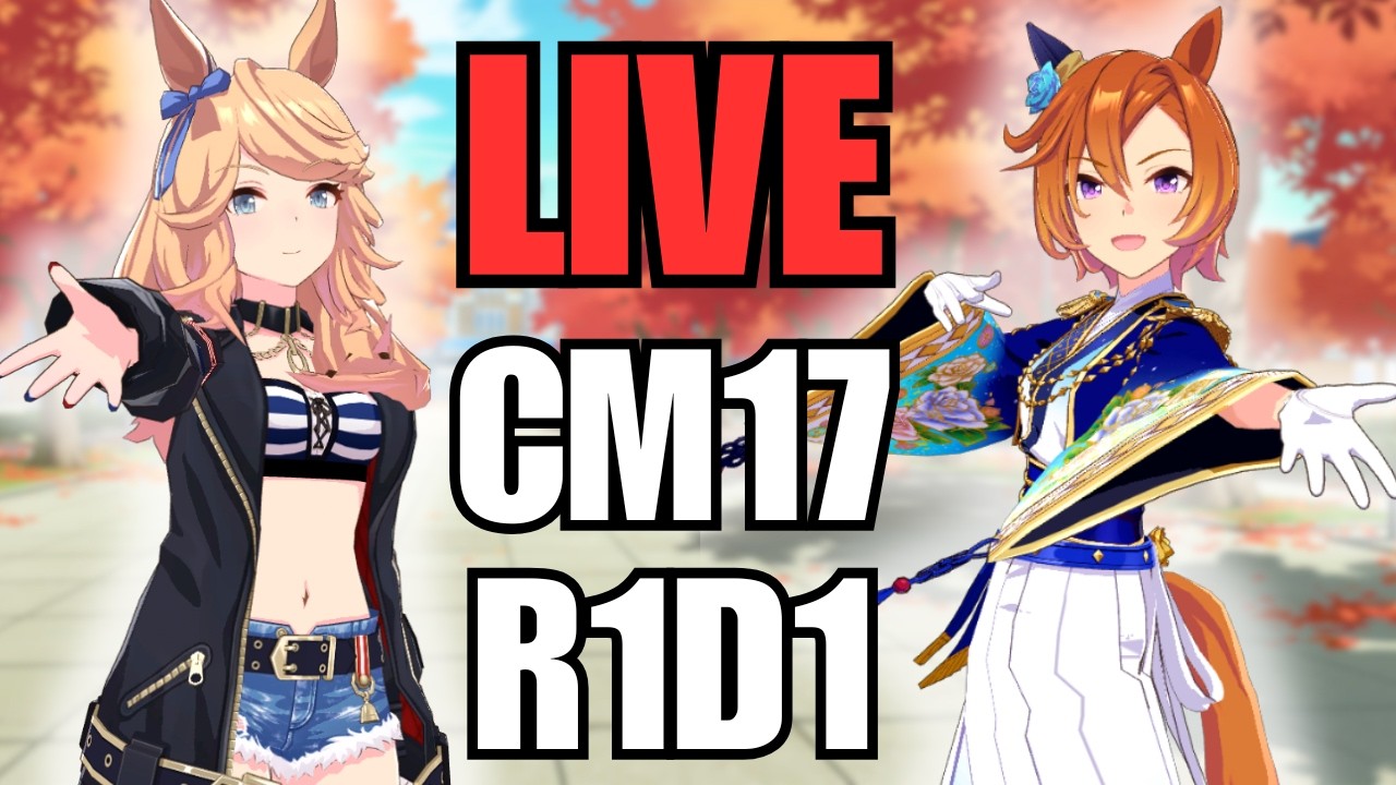 🔴 LIVE | CM17 R1D1, No XOguri? ....well, some problems, actually | Celebrating 10k!