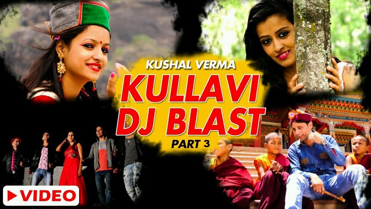 Kullvi DJ Blast Himchali Non Stop Songs (Part - 3) | Kushal Verma, Ranju | SMS NIRSU