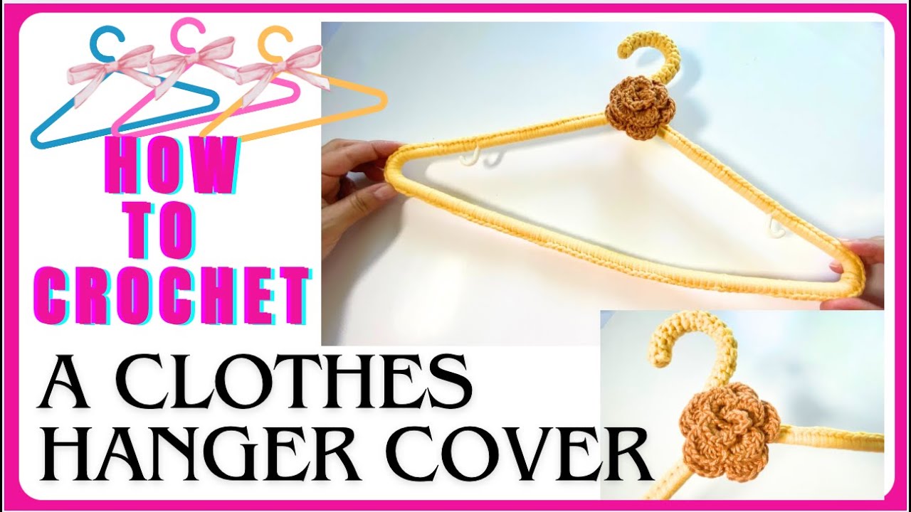 Crochet a Clothes Hanger Cover  SS362
