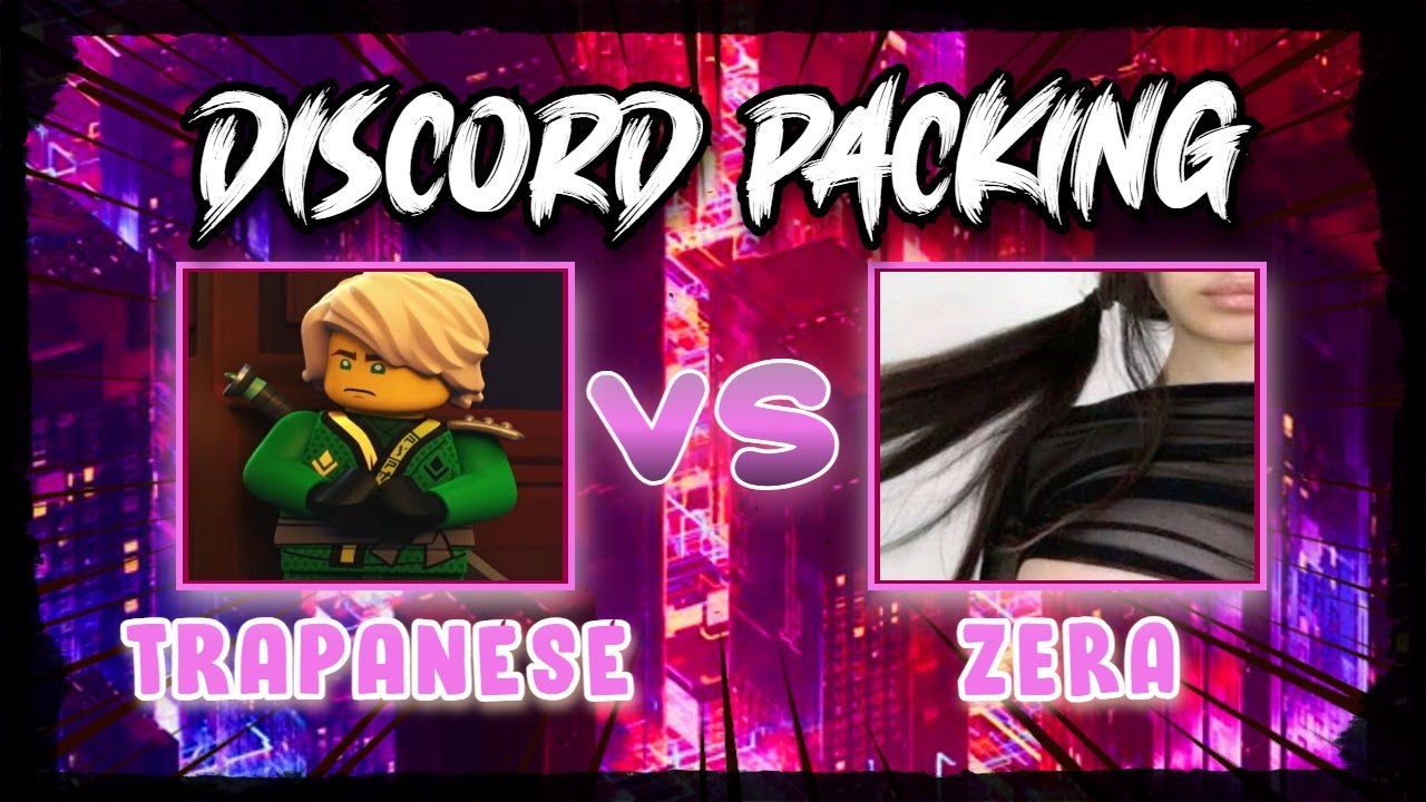 Trapanese VS Zera (Discord Packing)