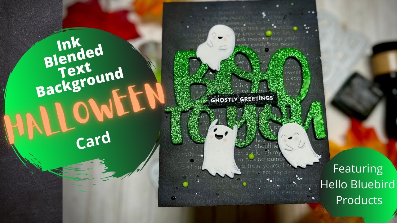 👻 Boo to You | Halloween Card | Ink Blend Text Background | ft. Hello Bluebird