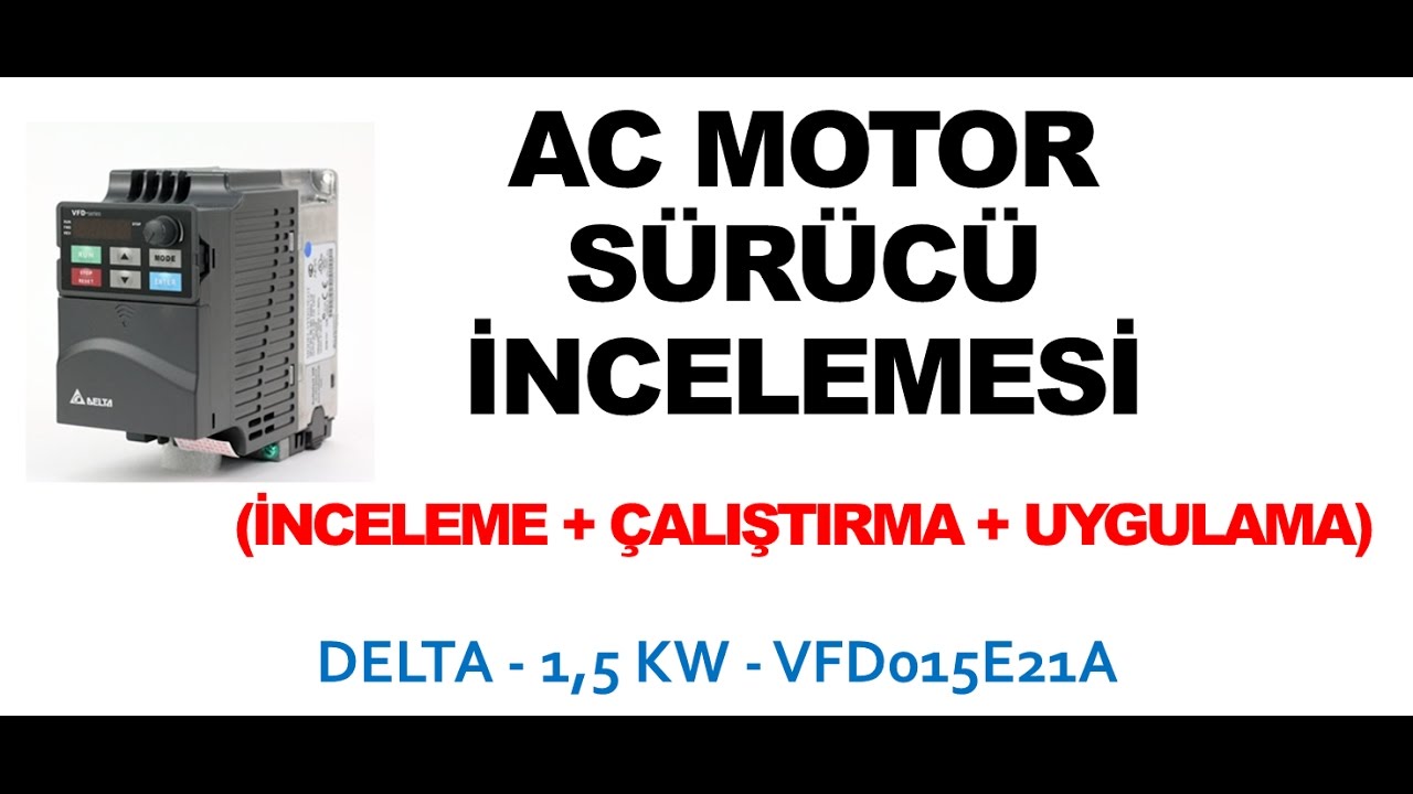 AC Motor Sürücü İncelemesi (Delta VFD015E21A)