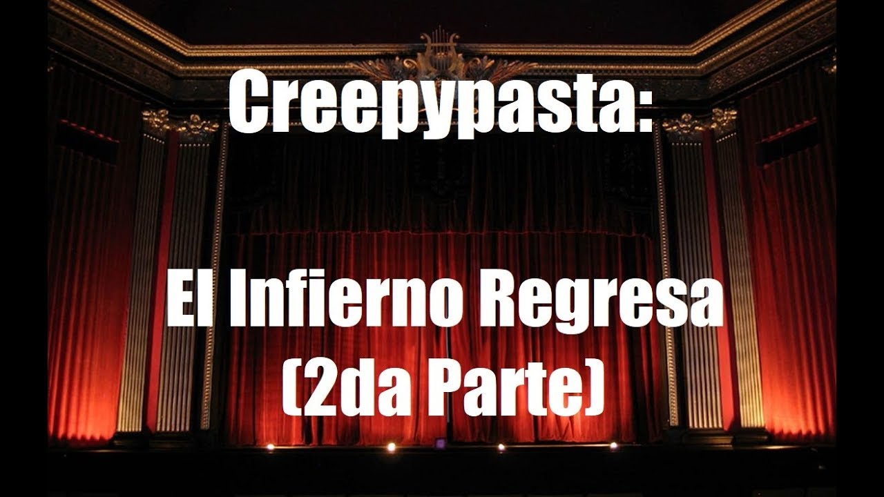 Creepypasta: El Infierno Regresa (Secuela de La Escuela que Jamás Existió)