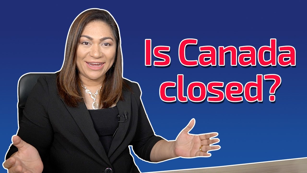 Canada Covid-19 Update: Is Canada Immigration open?