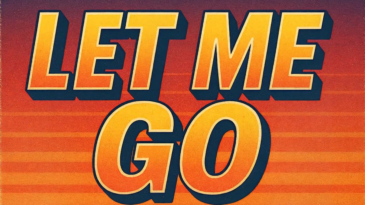 Let Me Go (I'm Not Coming Back)