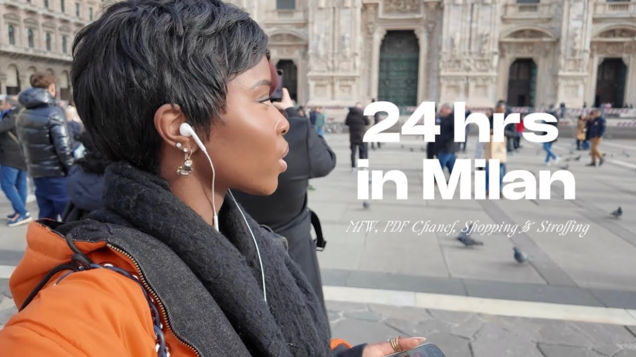 24 hrs in Milan I MFW, PDF Chanel, Shopping & Strolling