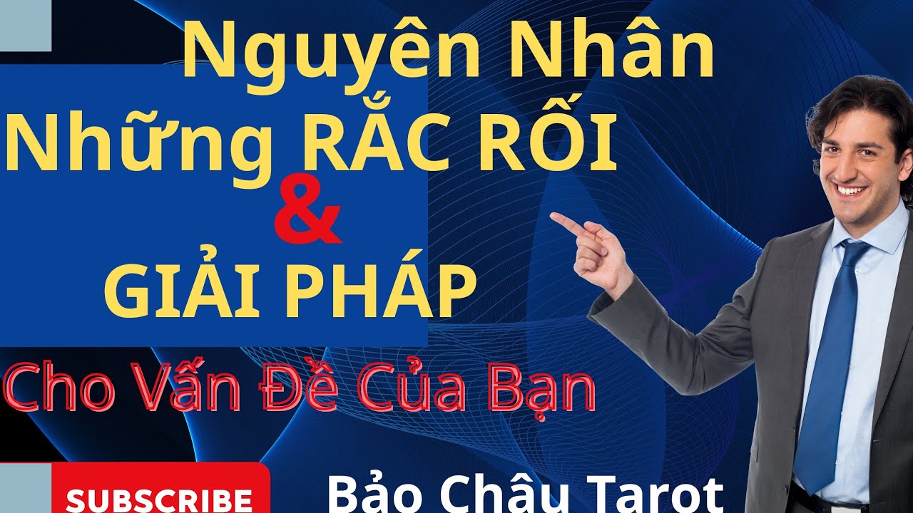 Nguyên Nhân & Giải Pháp Những Rắc Rối