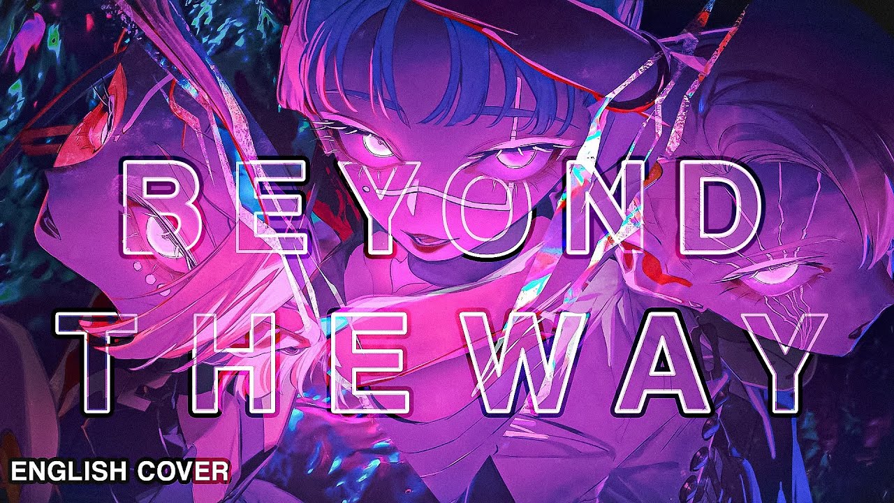 Beyond The Way (English Cover)【Will Stetson x @NiaMoni x @amiaryllis  】