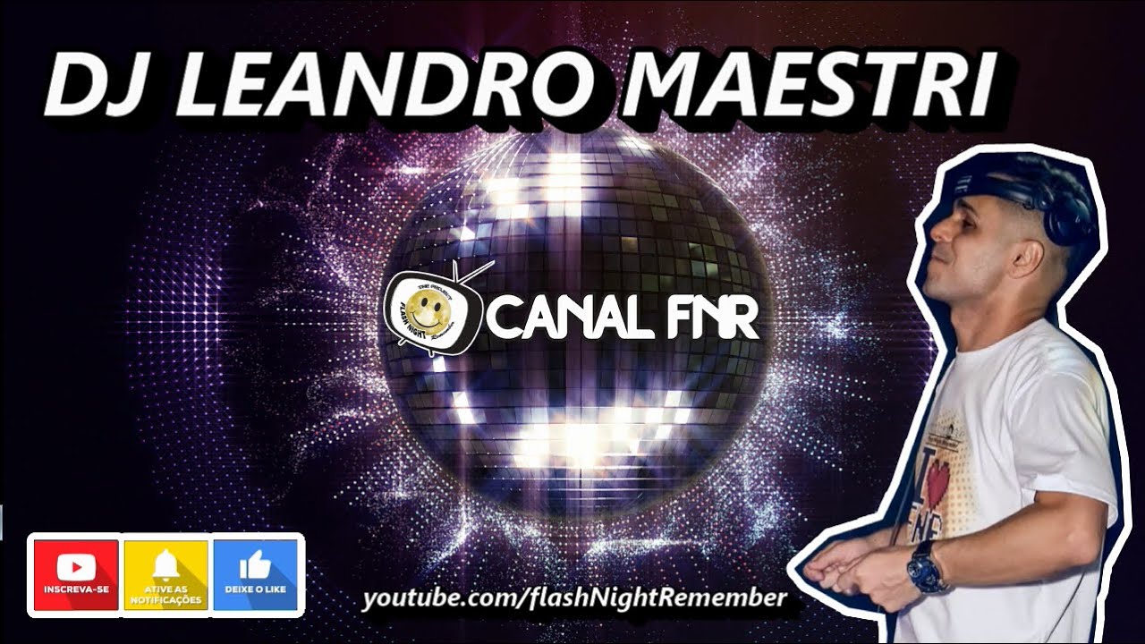 AO VIVO: Flash Night Remember (Em Casa) ● 31/12/20 ● DJ Leandro Maestri