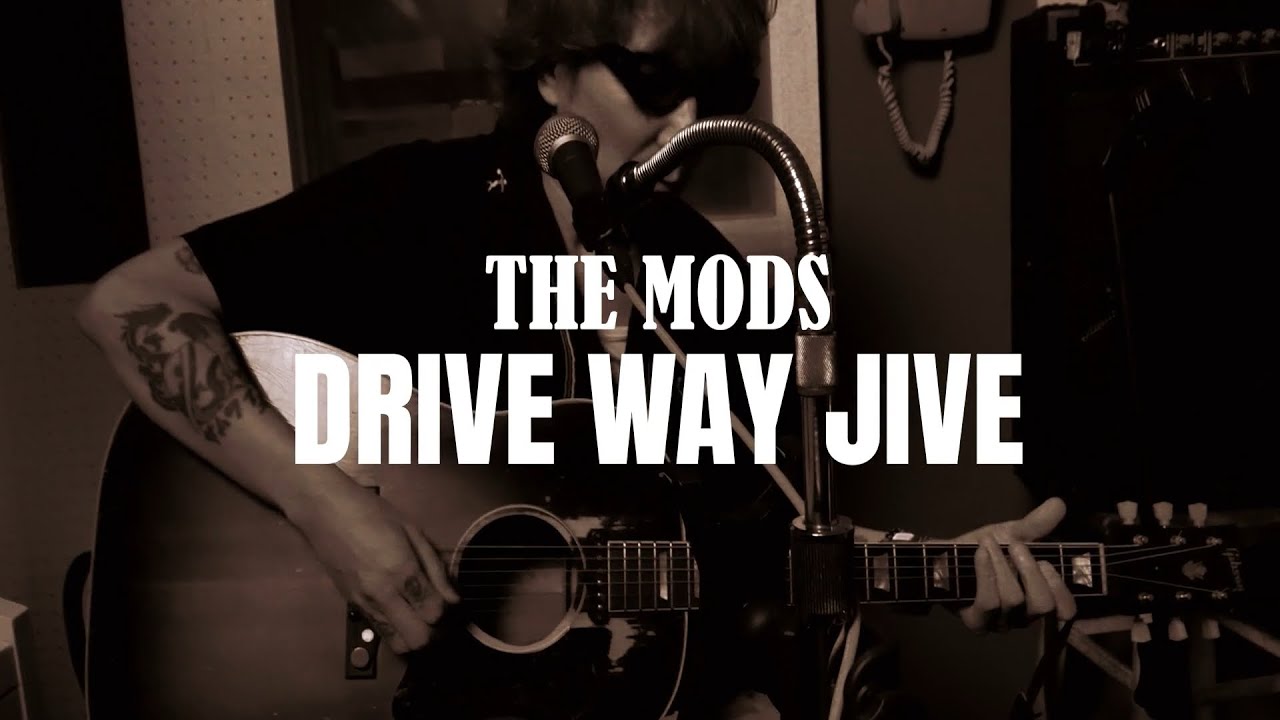 THE MODS「DRIVE WAY JIVE」