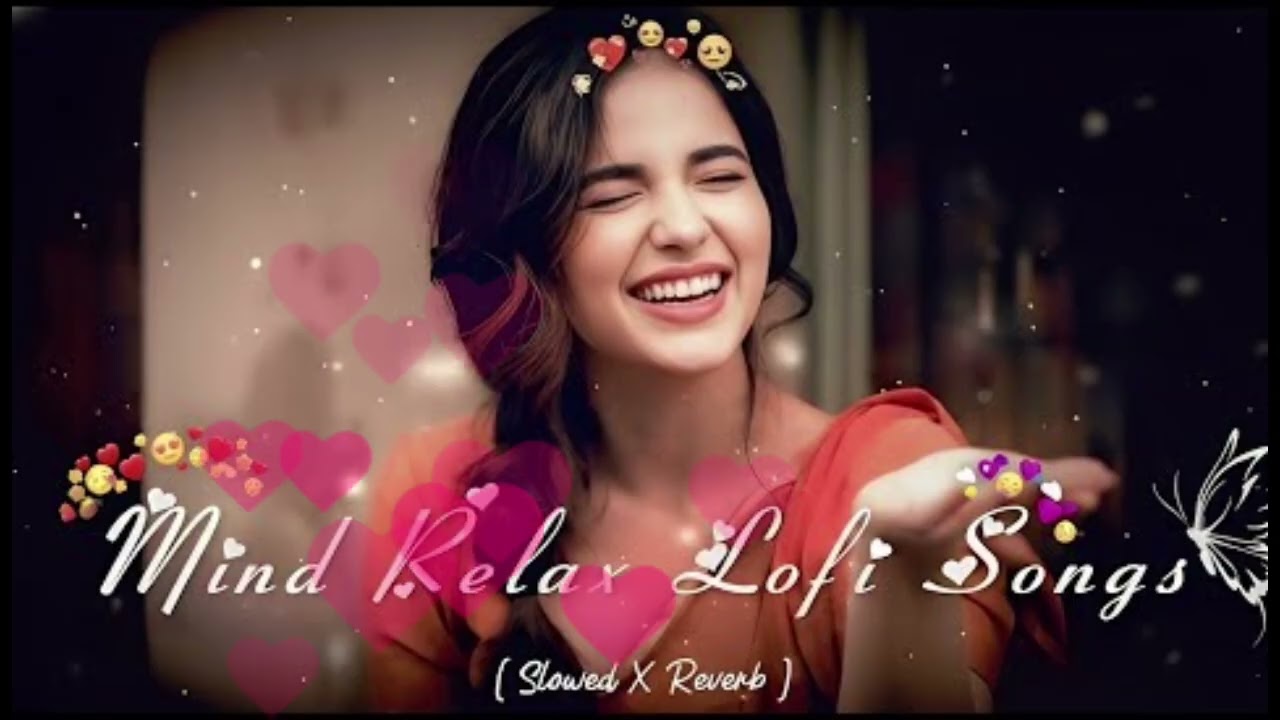Mind relaxing Lofi Song | 2026 Slowed + Reverb Trending Bollywood Song 