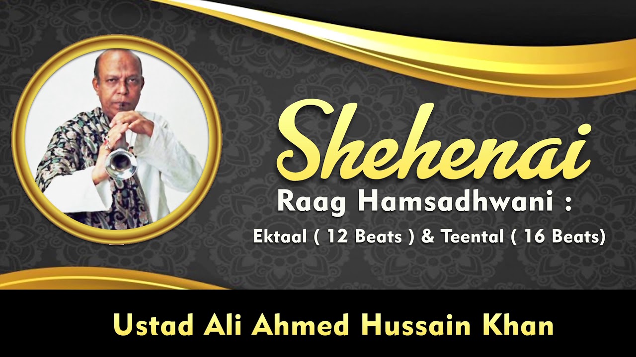 Shehenai - Ustad Ali Ahmed Hussain Khan | Sagarika Classical