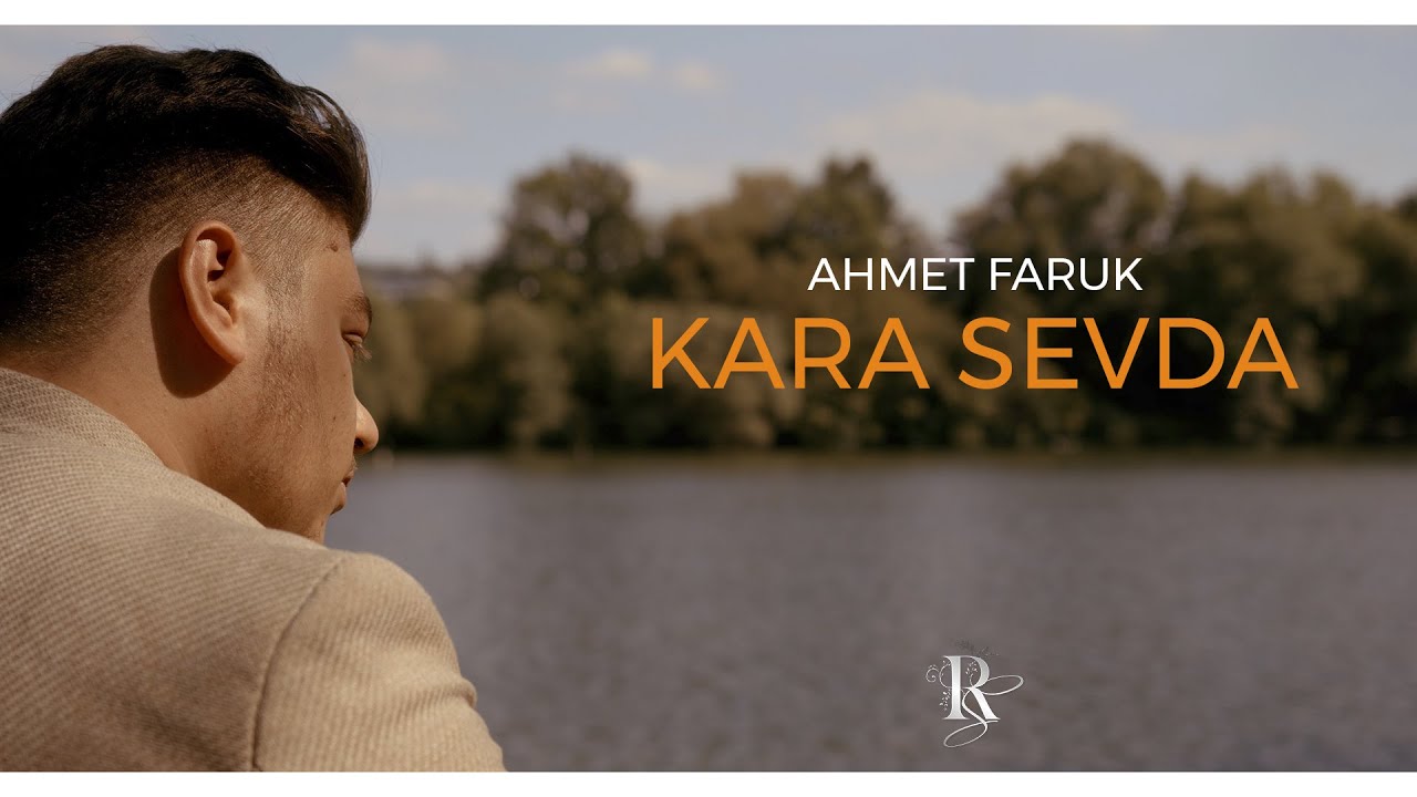 Ahmet Faruk - KARA SEVDA 