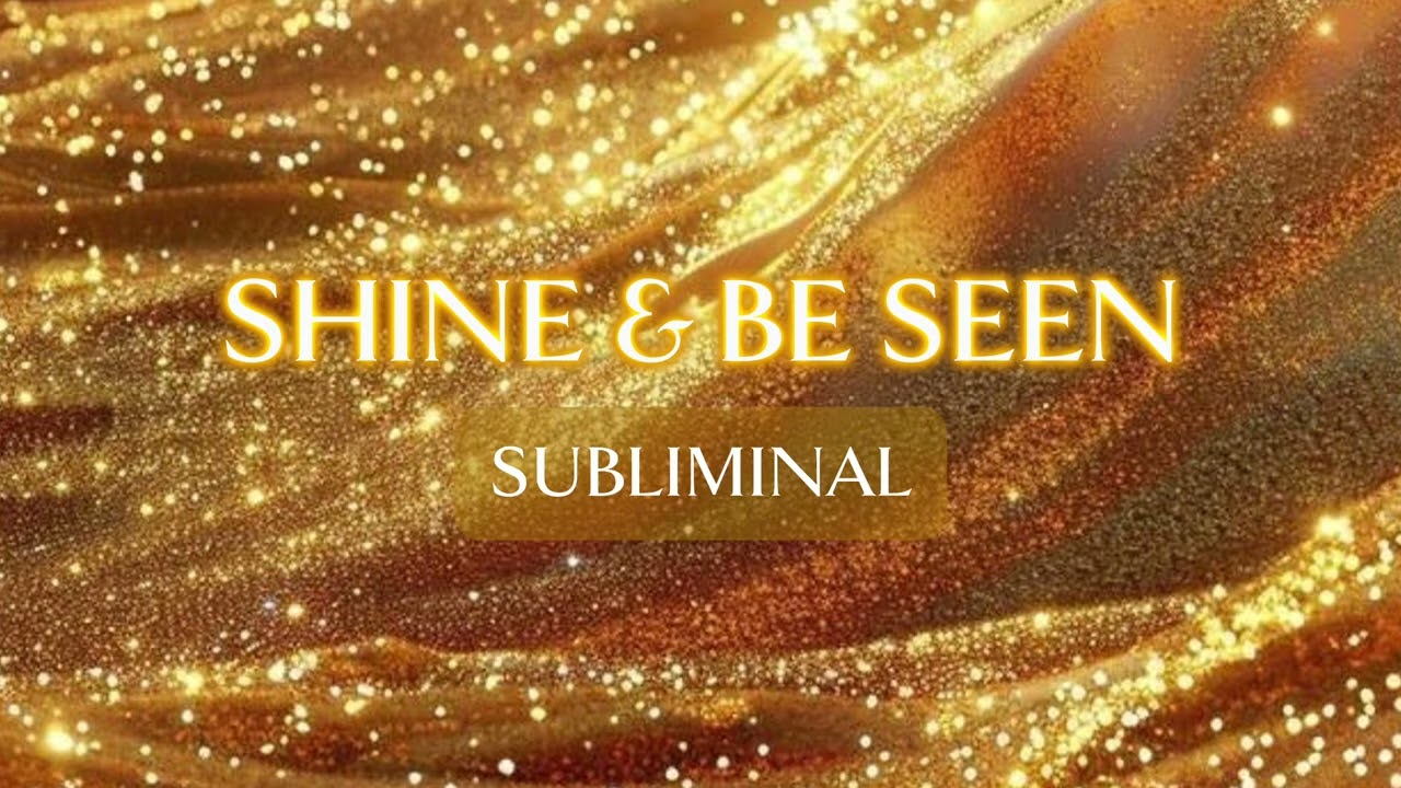 Shine & Be Seen ☀️ Manifest Recognition, Confidence & Success