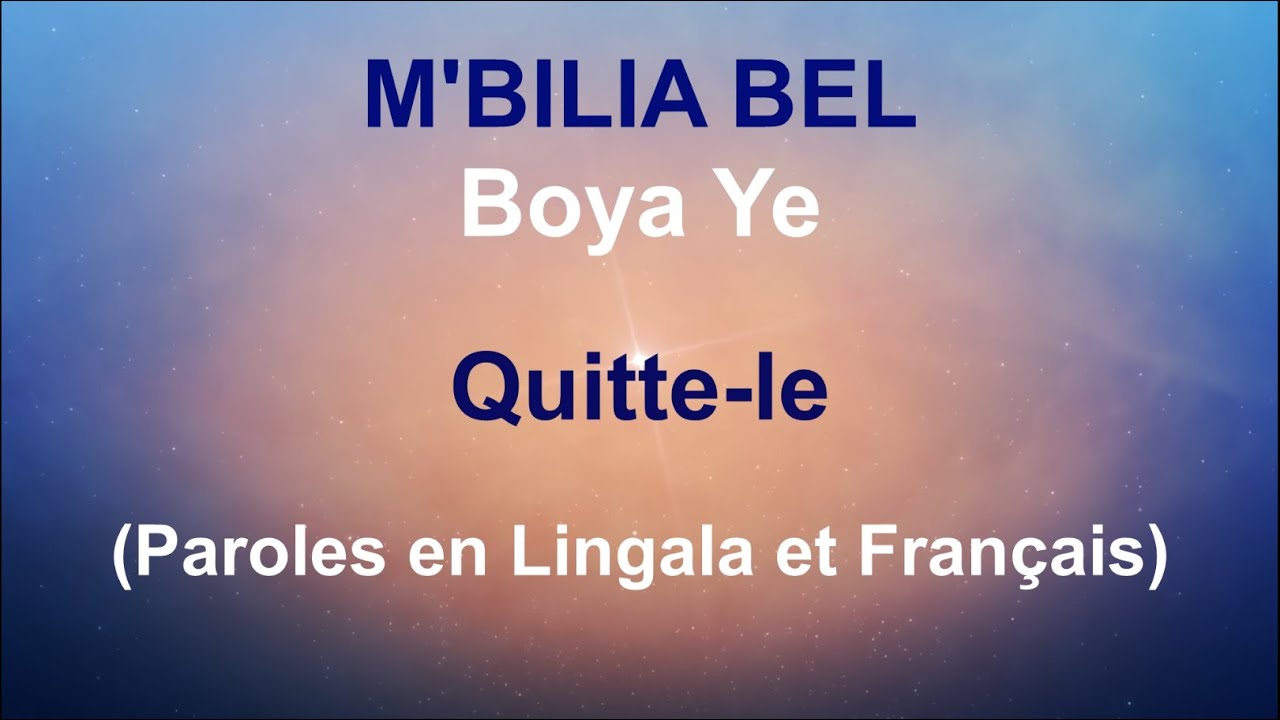 Mbilia Bel | Boya Ye | Paroles en Lingala et Français (Lyrics)