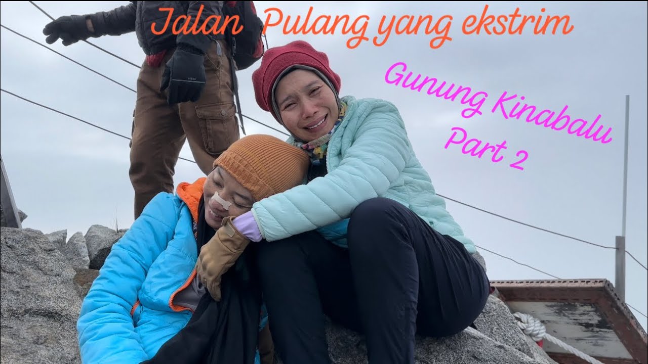 Ekspedisi Mendaki Gunung Kinabalu Team Pusat Jantung Sarawak 2023 Part 2 - Jalan Pulang yang ekstrim