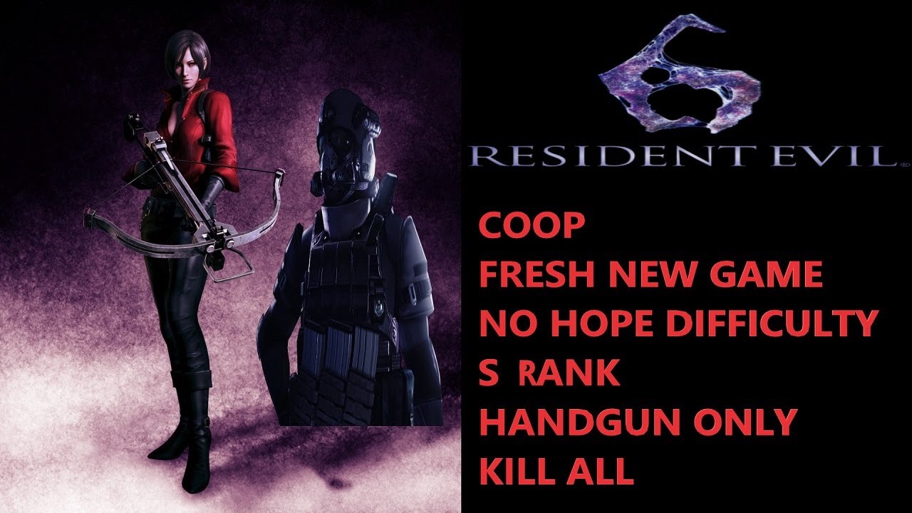 Resident Evil 6 Ada Campaign Coop (No Hope / S Rank / Handgun Only / Kill All)