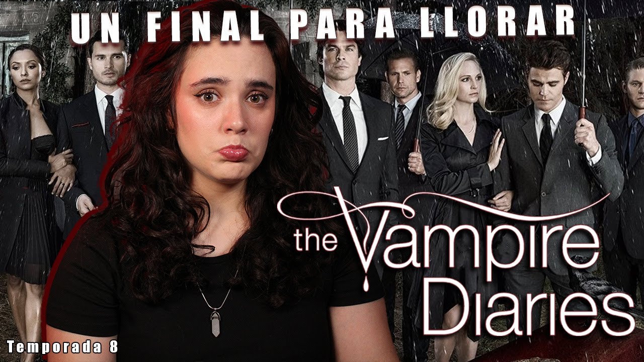 VAMPIRE DIARIES TUVO UN BUEN FINAL? | Opinión Andrea Fiorenzano