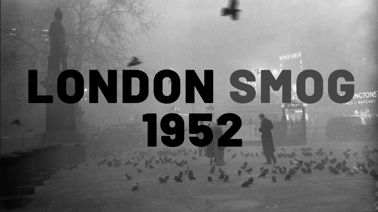 The SMOG that killed 12000 people - London Smog 1952
