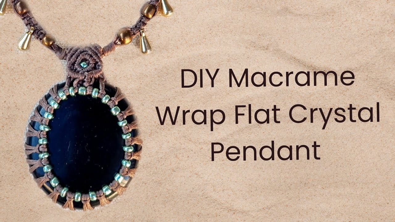 How to Macramé Wrap a Flat Stone | DIY Beaded Crystal Pendant Necklace Tutorial